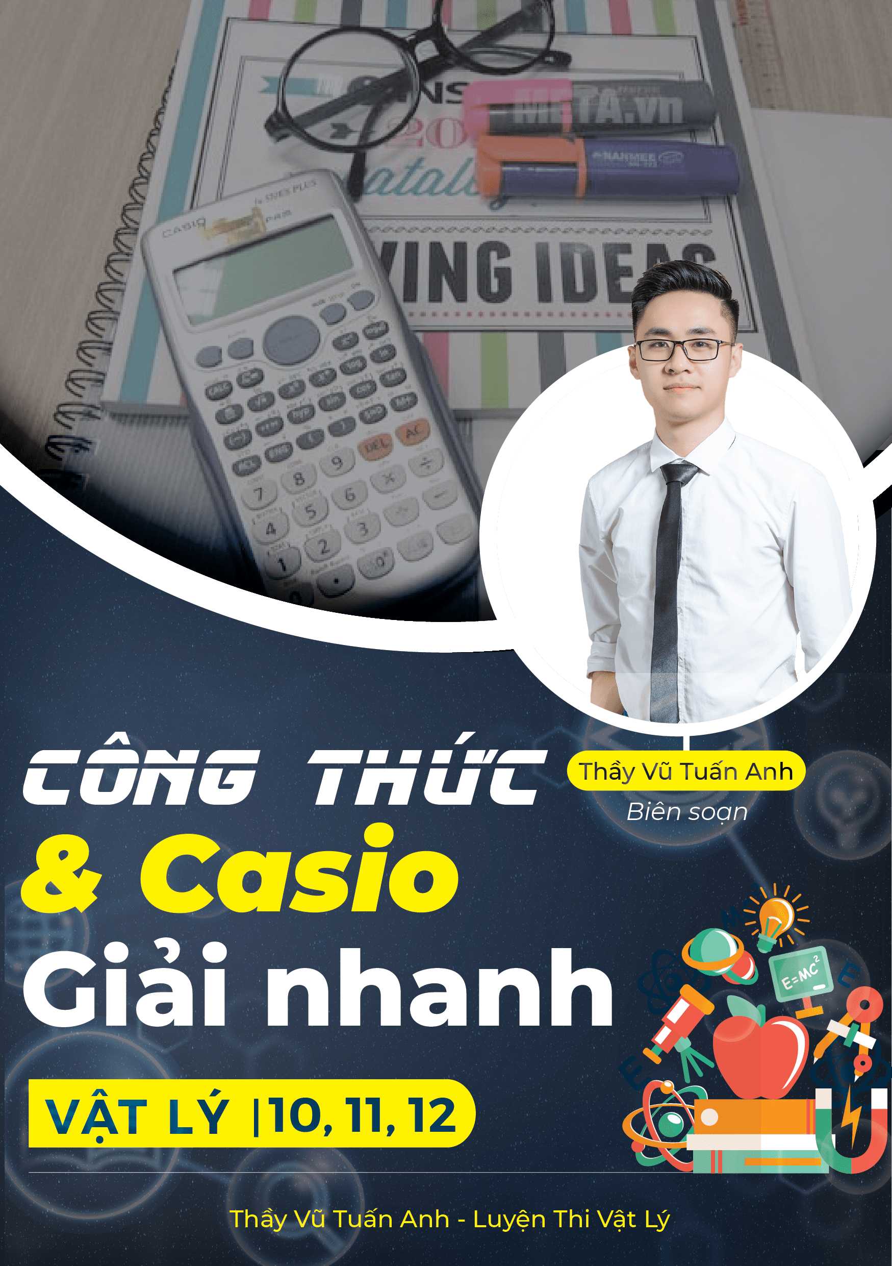 CÔNG THỨC & CASIO GIẢI NHANH VẬT LÝ 10,11,12