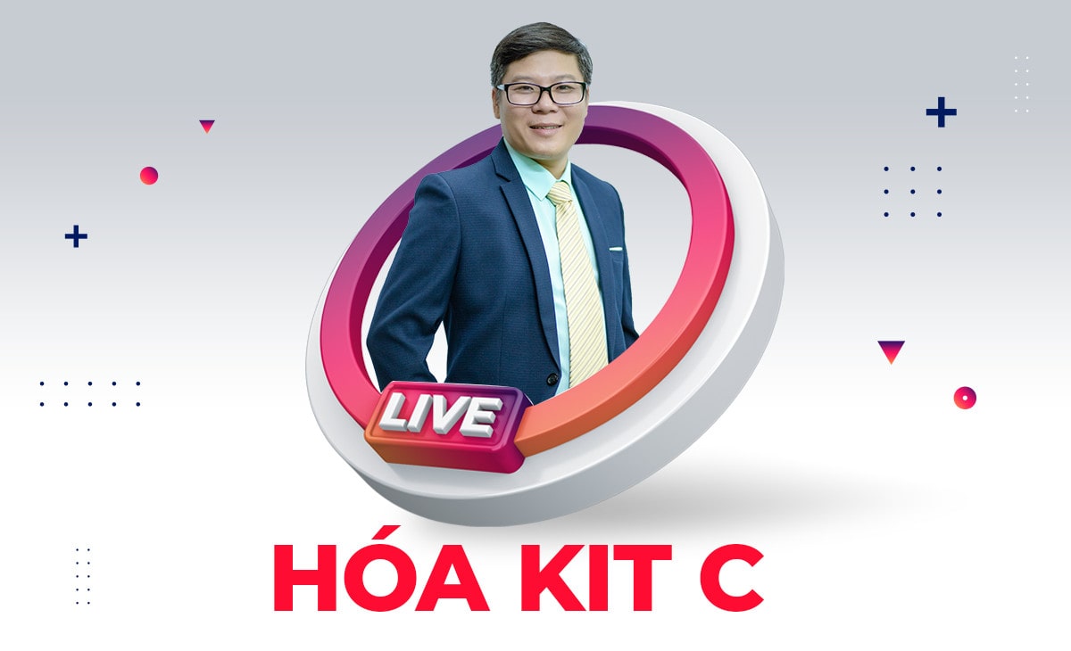 HÓA KIT C - Luyện thi THPTQG & ĐH