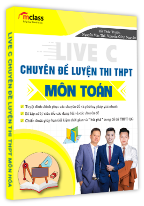 SÁCH LIVE C - CHUYÊN ĐỀ LUYỆN THI THPT - MÔN TOÁN HỌC