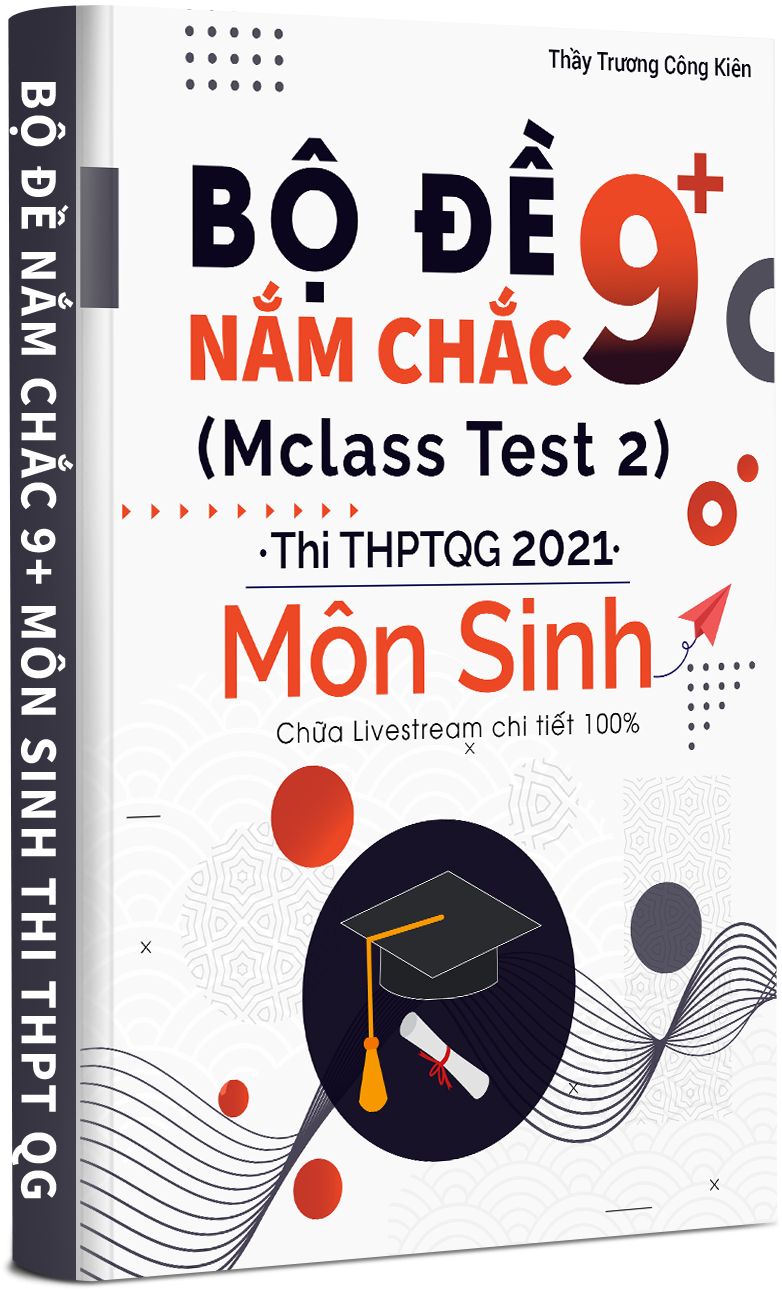BỘ ĐỀ NẮM CHẮC 8+ MÔN SINH THI THPT QG 2021 TẬP 2