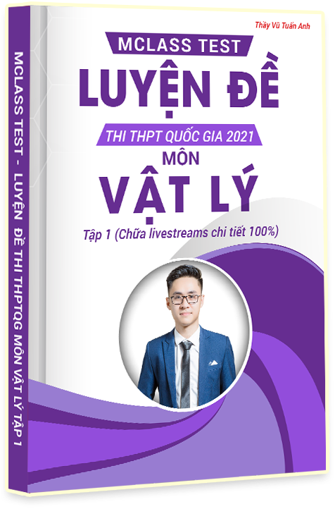 MCLASS TEST LUYỆN ĐỀ MÔN VẬT LÝ
